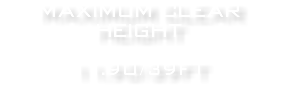 MAXIMUM CLEAR HEIGHT 11.90/39FT 